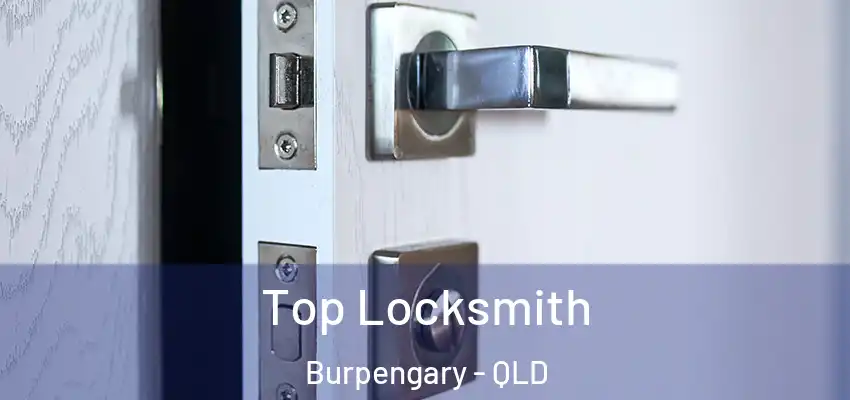  Top Locksmith Burpengary - QLD