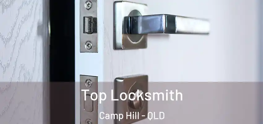  Top Locksmith Camp Hill - QLD