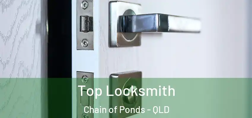  Top Locksmith Chain of Ponds - QLD