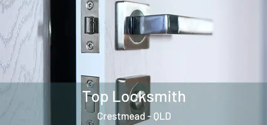  Top Locksmith Crestmead - QLD