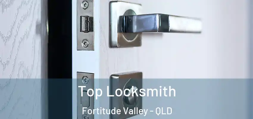  Top Locksmith Fortitude Valley - QLD