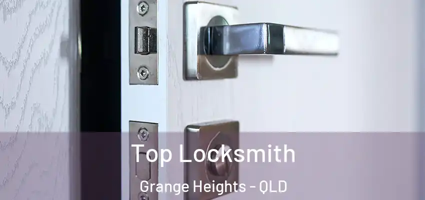  Top Locksmith Grange Heights - QLD