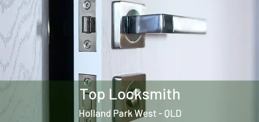  Top Locksmith Holland Park West - QLD