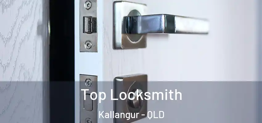  Top Locksmith Kallangur - QLD