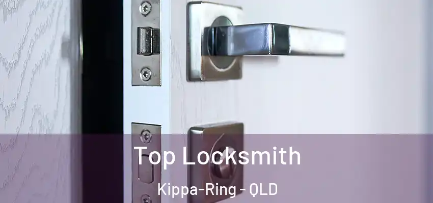  Top Locksmith Kippa-Ring - QLD