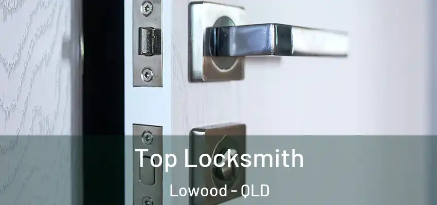  Top Locksmith Lowood - QLD
