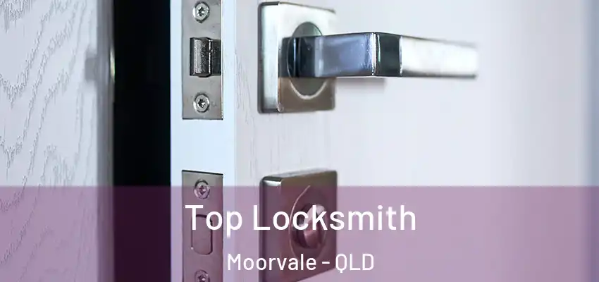  Top Locksmith Moorvale - QLD