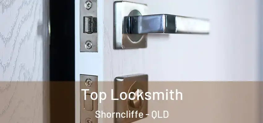 Top Locksmith Shorncliffe - QLD