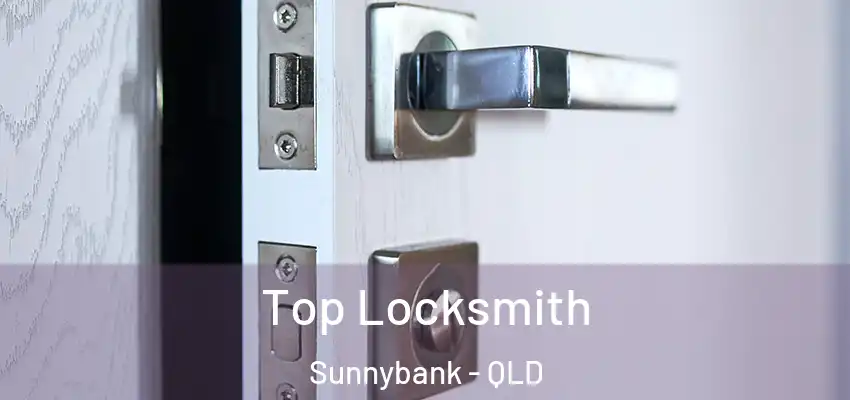 Top Locksmith Sunnybank - QLD