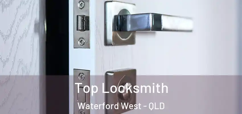 Top Locksmith Waterford West - QLD