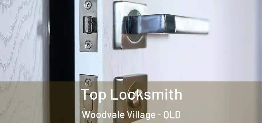  Top Locksmith Woodvale Village - QLD