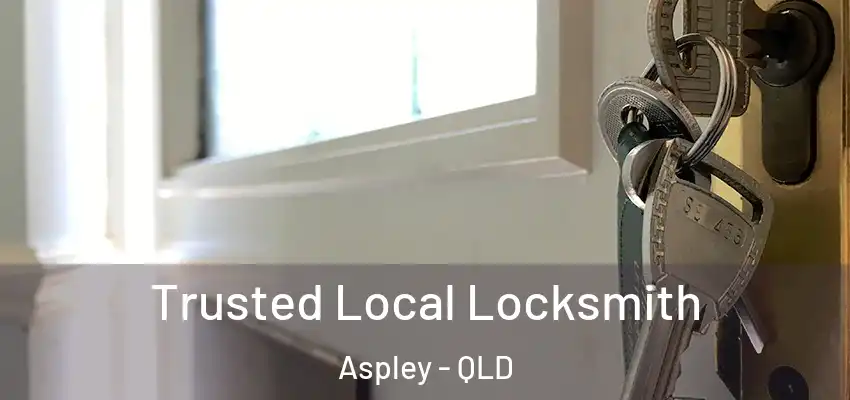  Trusted Local Locksmith Aspley - QLD