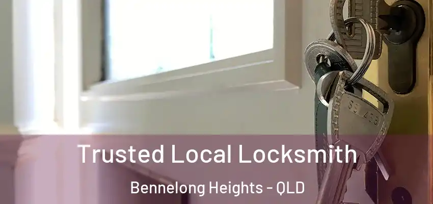  Trusted Local Locksmith Bennelong Heights - QLD