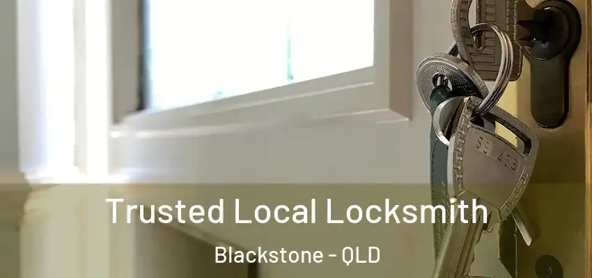  Trusted Local Locksmith Blackstone - QLD