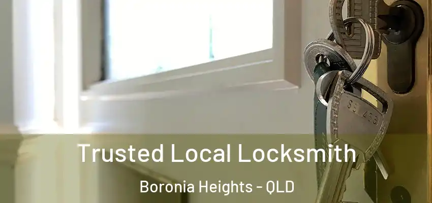  Trusted Local Locksmith Boronia Heights - QLD