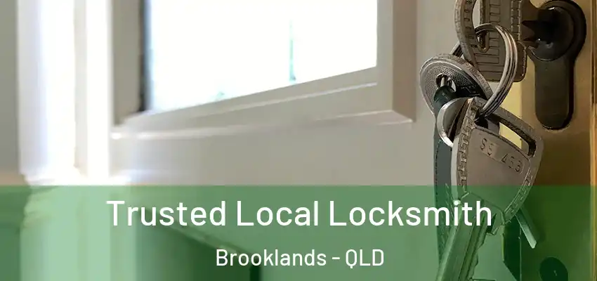  Trusted Local Locksmith Brooklands - QLD