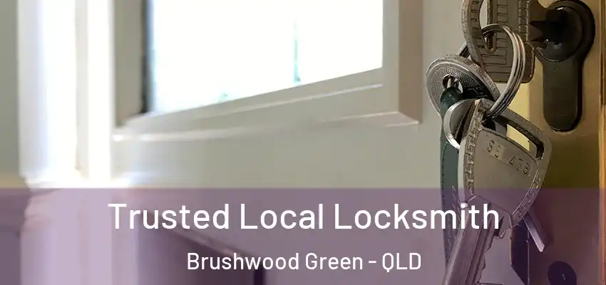  Trusted Local Locksmith Brushwood Green - QLD