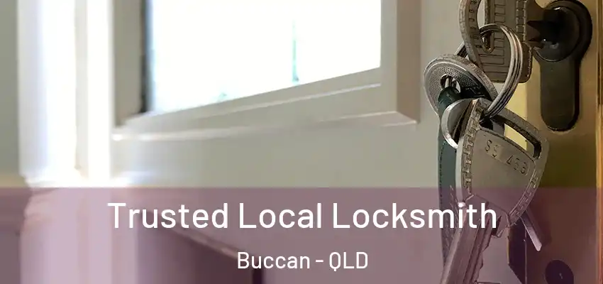  Trusted Local Locksmith Buccan - QLD