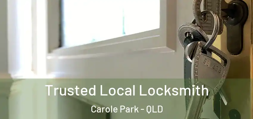  Trusted Local Locksmith Carole Park - QLD