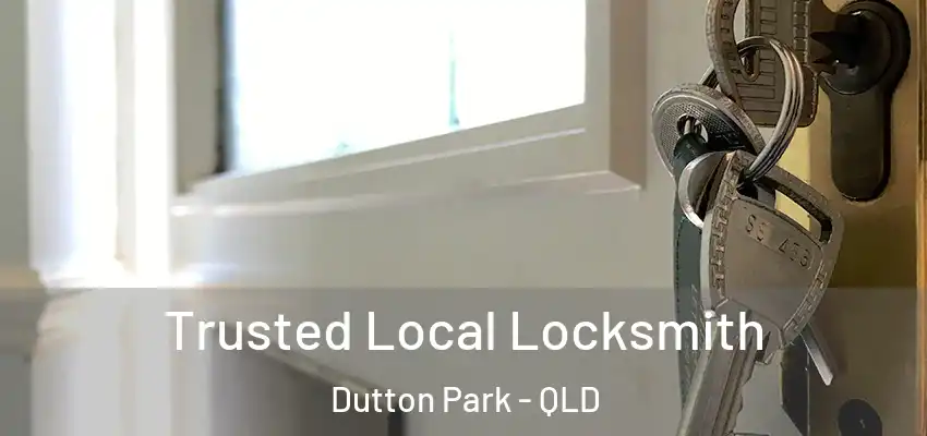  Trusted Local Locksmith Dutton Park - QLD