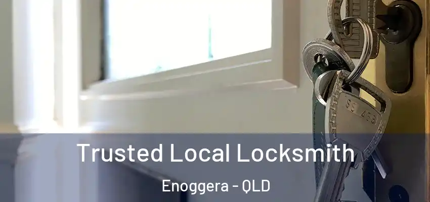 Trusted Local Locksmith Enoggera - QLD