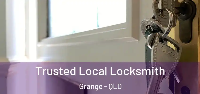  Trusted Local Locksmith Grange - QLD