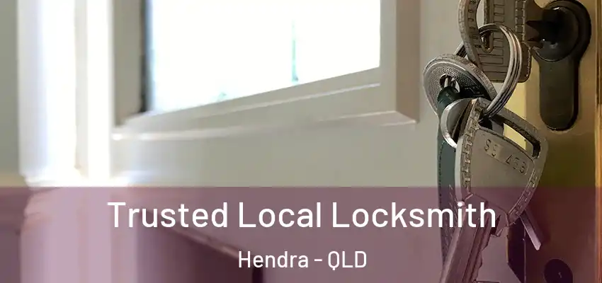  Trusted Local Locksmith Hendra - QLD