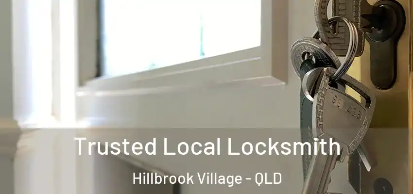 Trusted Local Locksmith Hillbrook Village - QLD