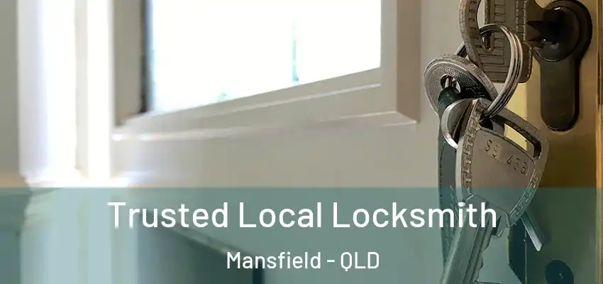  Trusted Local Locksmith Mansfield - QLD