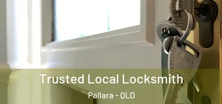  Trusted Local Locksmith Pallara - QLD