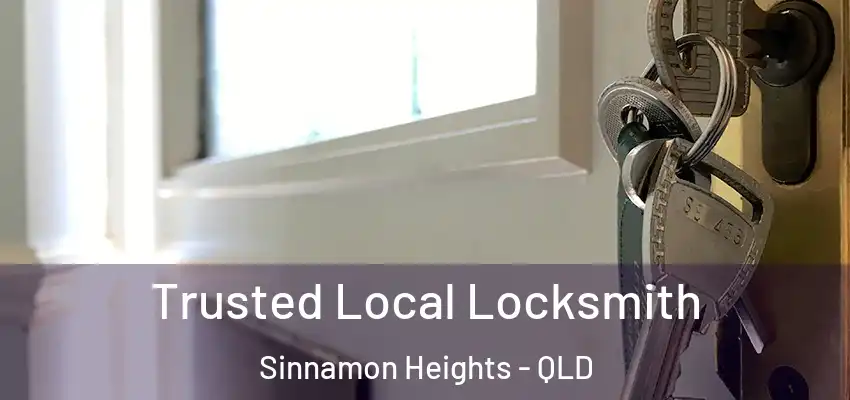 Trusted Local Locksmith Sinnamon Heights - QLD