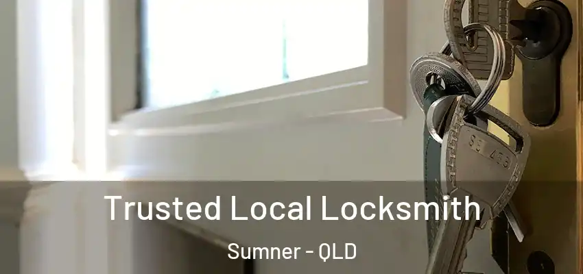  Trusted Local Locksmith Sumner - QLD