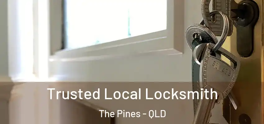Trusted Local Locksmith The Pines - QLD