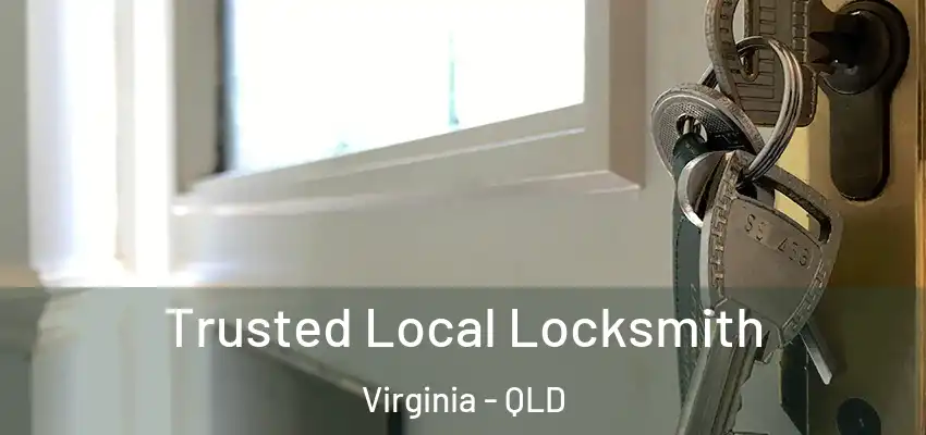  Trusted Local Locksmith Virginia - QLD