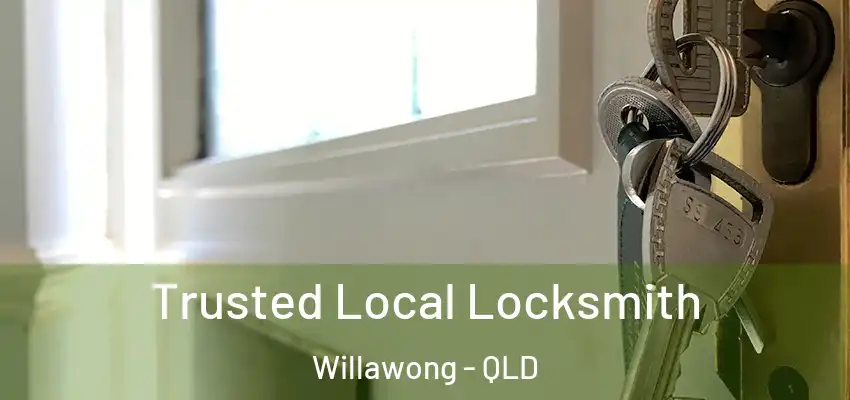  Trusted Local Locksmith Willawong - QLD