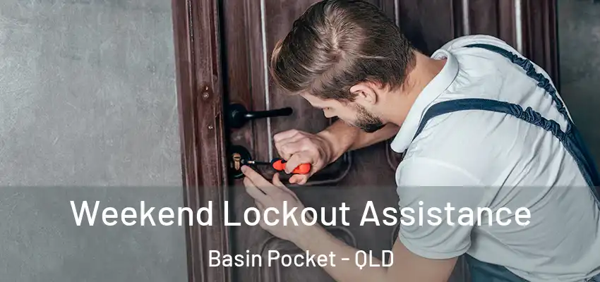 Weekend Lockout Assistance Basin Pocket - QLD