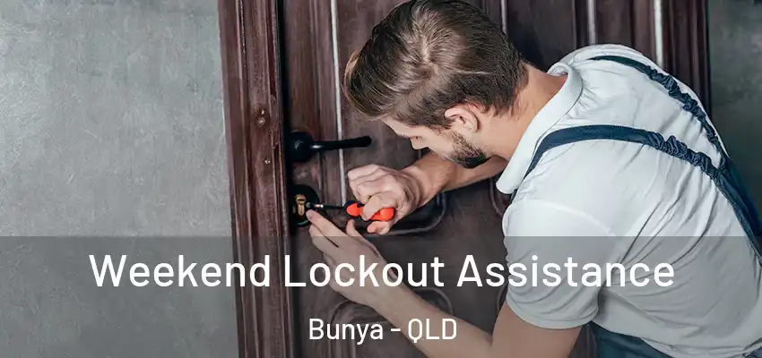  Weekend Lockout Assistance Bunya - QLD