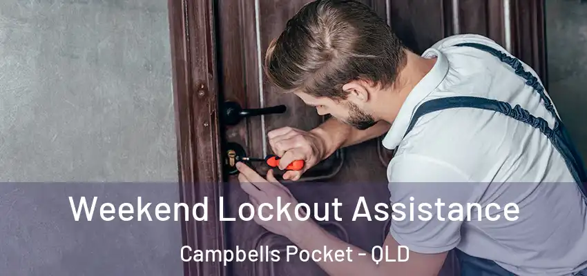  Weekend Lockout Assistance Campbells Pocket - QLD