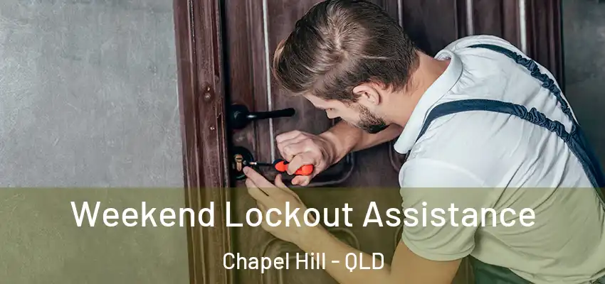  Weekend Lockout Assistance Chapel Hill - QLD