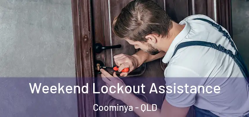 Weekend Lockout Assistance Coominya - QLD