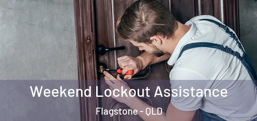  Weekend Lockout Assistance Flagstone - QLD