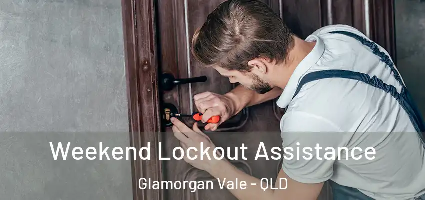  Weekend Lockout Assistance Glamorgan Vale - QLD