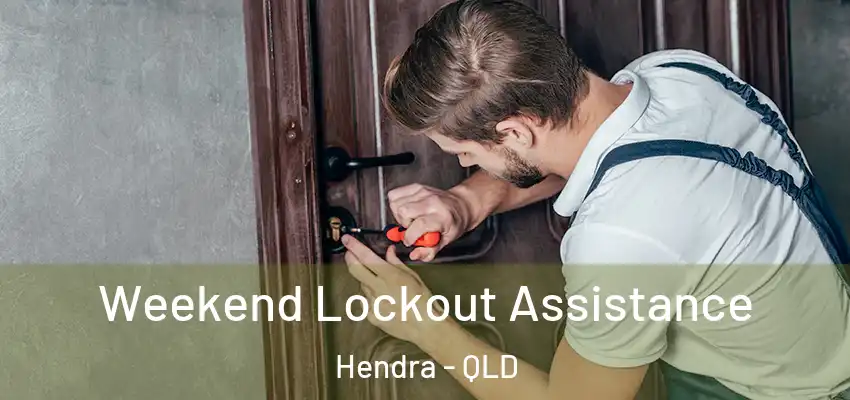  Weekend Lockout Assistance Hendra - QLD