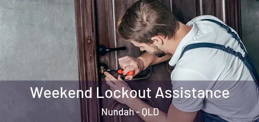  Weekend Lockout Assistance Nundah - QLD
