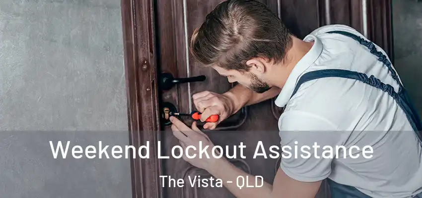  Weekend Lockout Assistance The Vista - QLD