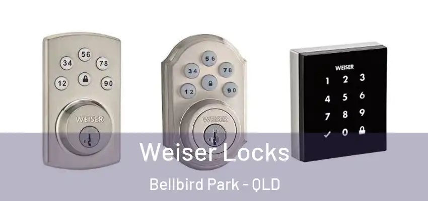  Weiser Locks Bellbird Park - QLD