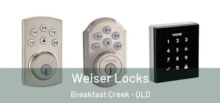  Weiser Locks Breakfast Creek - QLD