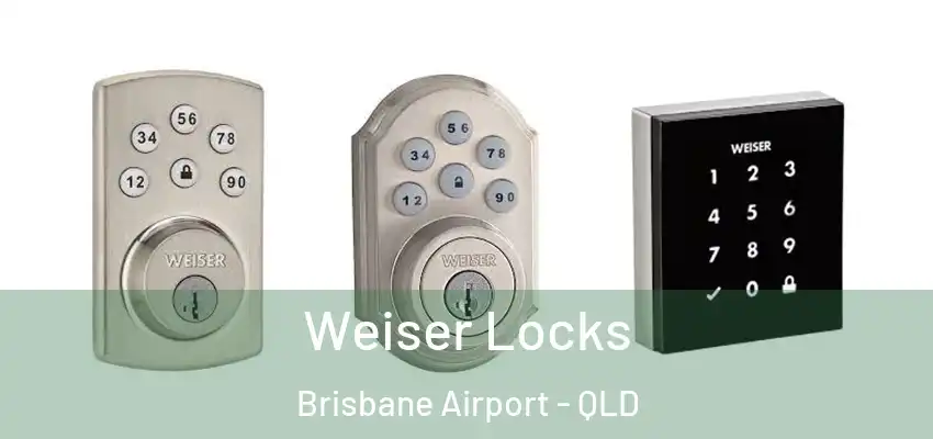  Weiser Locks Brisbane Airport - QLD