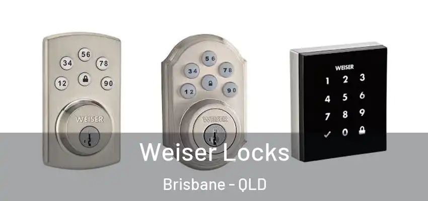  Weiser Locks Brisbane - QLD