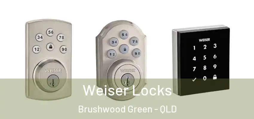  Weiser Locks Brushwood Green - QLD
